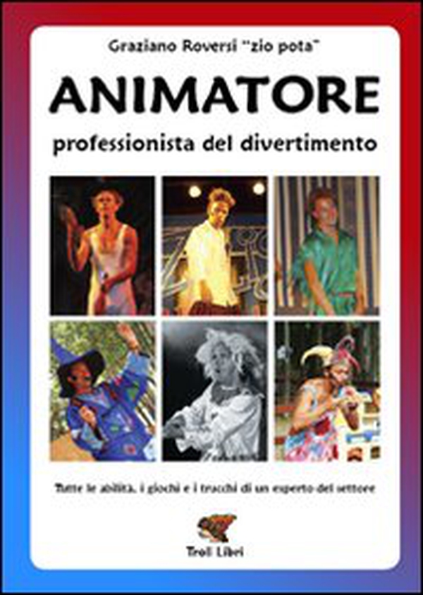 Animatore. Professionista del divertimento - Librerie.coop Animatore. Professionista del divertimento - Librerie.coop