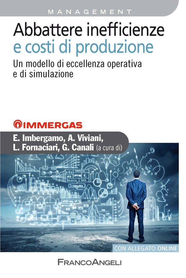 Abbattere inefficienze e costi di produzione. Un modello di eccellenza operativa e di simulazione - Librerie.coop Abbattere inefficienze e costi di produzione. Un modello di eccellenza operativa e di simulazione - Librerie.coop