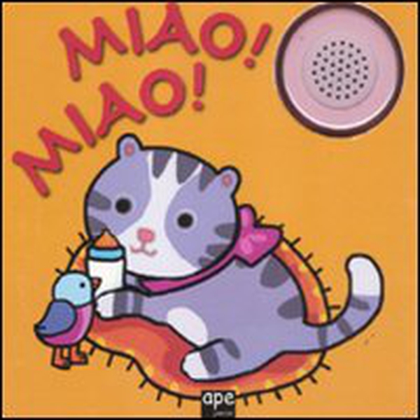 Miao! Miao! Libro sonoro - Librerie.coop Miao! Miao! Libro sonoro - Librerie.coop
