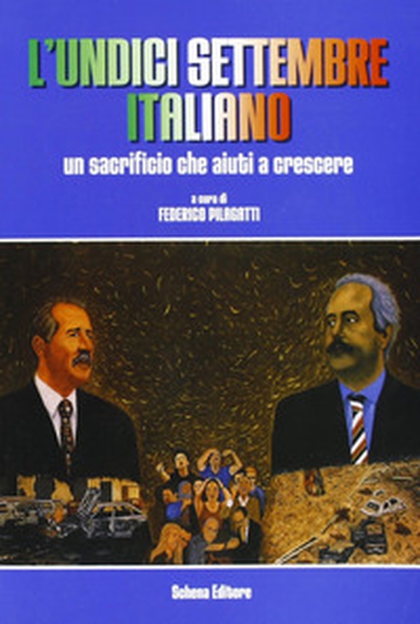 L'undici settembre italiano. Un sacrificio che aiuti a crescere - Librerie.coop L'undici settembre italiano. Un sacrificio che aiuti a crescere - Librerie.coop