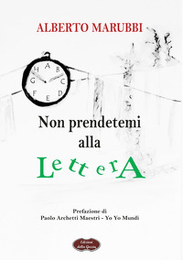 Non prendetemi alla lettera - Librerie.coop Non prendetemi alla lettera - Librerie.coop