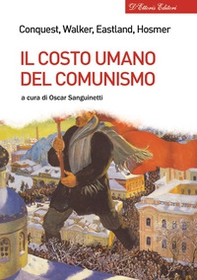 Il costo umano del comunismo - Librerie.coop