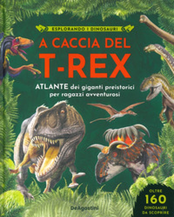 A caccia del t-rex - Librerie.coop A caccia del t-rex - Librerie.coop