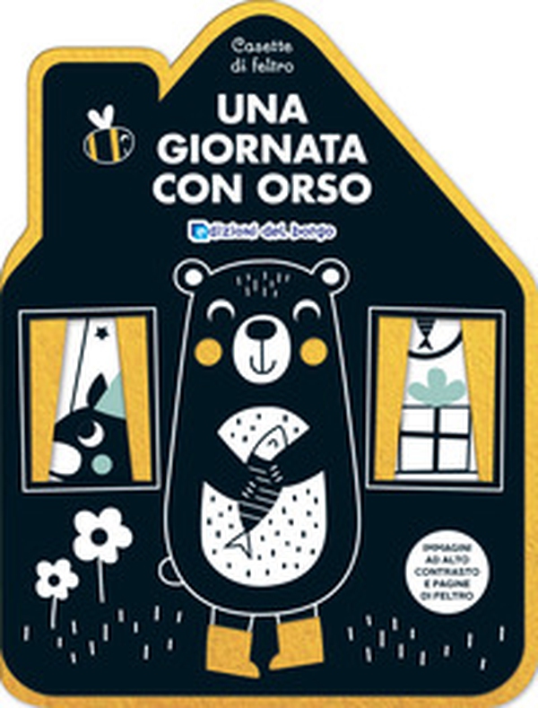 Una giornata con Orso. Casette di feltro - Librerie.coop Una giornata con Orso. Casette di feltro - Librerie.coop