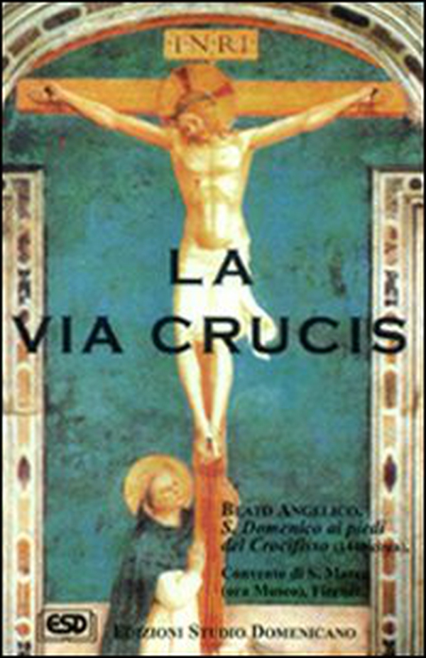 La Via crucis - Librerie.coop La Via crucis - Librerie.coop