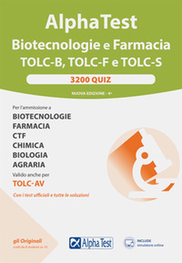Alpha test Biotecnologie e Farmacia TOLC-B, TOLC-F e TOLC-S. 3200 quiz - Librerie.coop Alpha test Biotecnologie e Farmacia TOLC-B, TOLC-F e TOLC-S. 3200 quiz - Librerie.coop