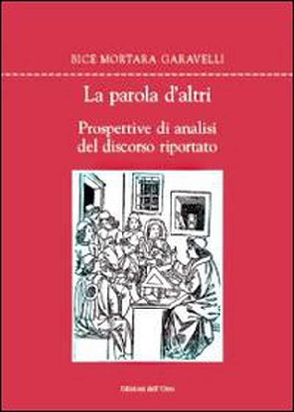 La parola d'altri. Prospettive di analisi del discorso riportato - Librerie.coop La parola d'altri. Prospettive di analisi del discorso riportato - Librerie.coop