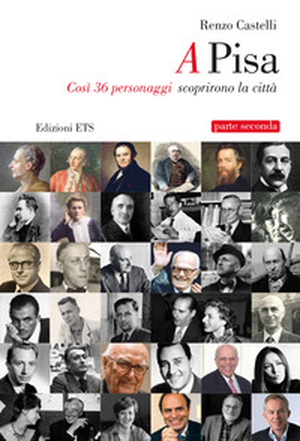 A Pisa. Così 36 personaggi scoprirono Pisa - Vol. 2 - Librerie.coop A Pisa. Così 36 personaggi scoprirono Pisa - Vol. 2 - Librerie.coop