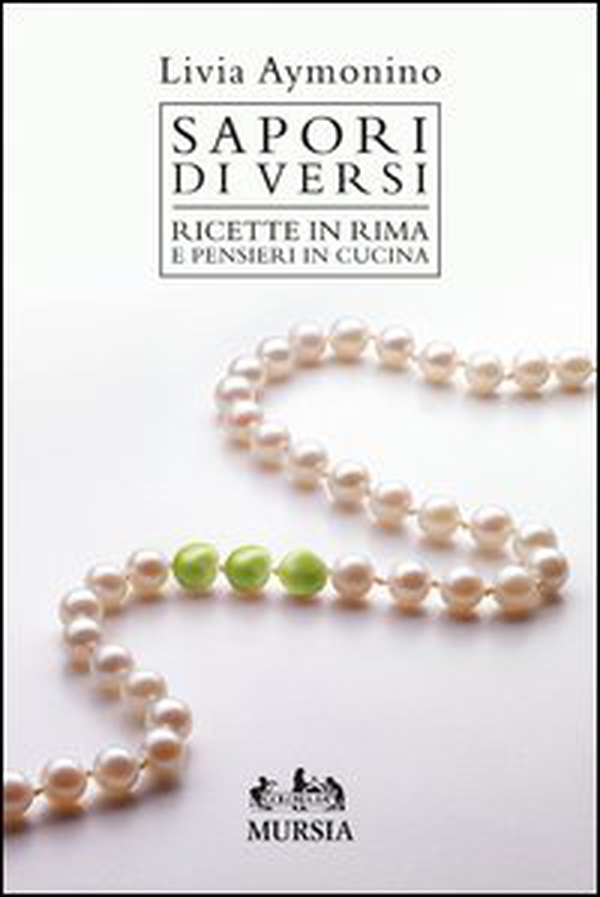 Sapori di versi. Ricette in rima e pensieri in cucina - Librerie.coop Sapori di versi. Ricette in rima e pensieri in cucina - Librerie.coop