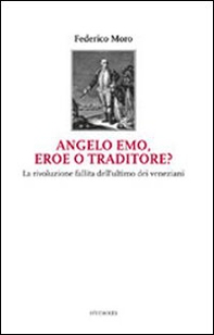 Angelo Emo, eroe o traditore? - Librerie.coop