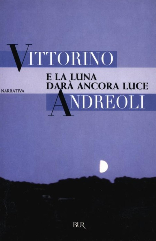 E la luna darà ancora luce - Librerie.coop E la luna darà ancora luce - Librerie.coop