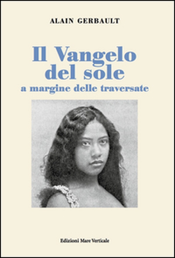 Il Vangelo del sole a margine delle traversate - Librerie.coop Il Vangelo del sole a margine delle traversate - Librerie.coop