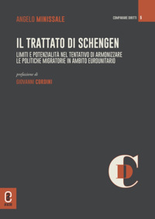 Il trattato di Schengen. Limiti e potenzialità nel tentativo di armonizzare le politiche migratorie in ambito eurounitario - Librerie.coop Il trattato di Schengen. Limiti e potenzialità nel tentativo di armonizzare le politiche migratorie in ambito eurounitario - Librerie.coop