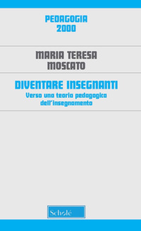 Diventare insegnanti. Verso una teoria pedagogica dell'insegnamento - Librerie.coop Diventare insegnanti. Verso una teoria pedagogica dell'insegnamento - Librerie.coop