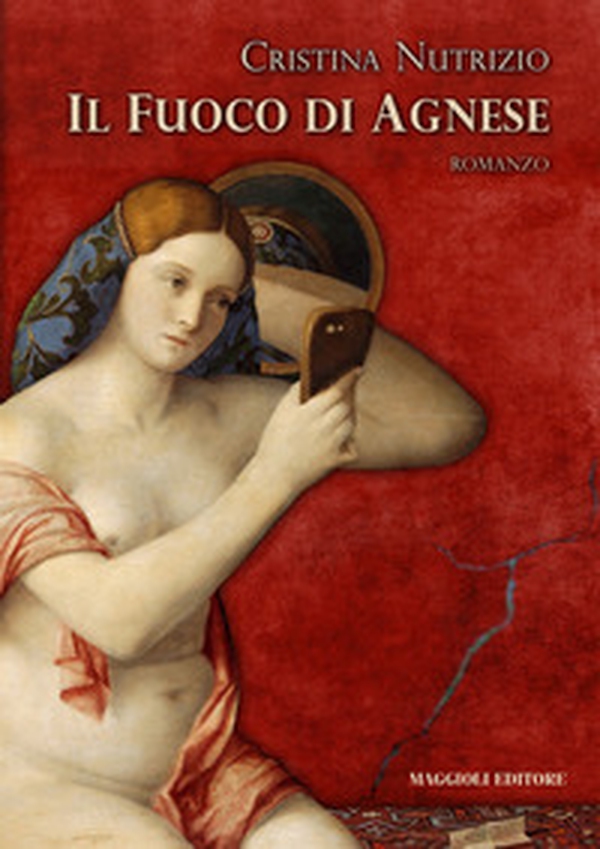 Il fuoco di Agnese - Librerie.coop Il fuoco di Agnese - Librerie.coop