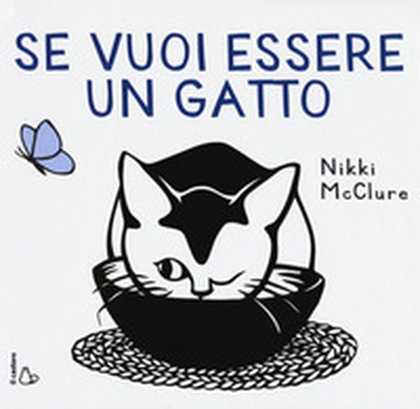 Se vuoi essere un gatto - Librerie.coop Se vuoi essere un gatto - Librerie.coop