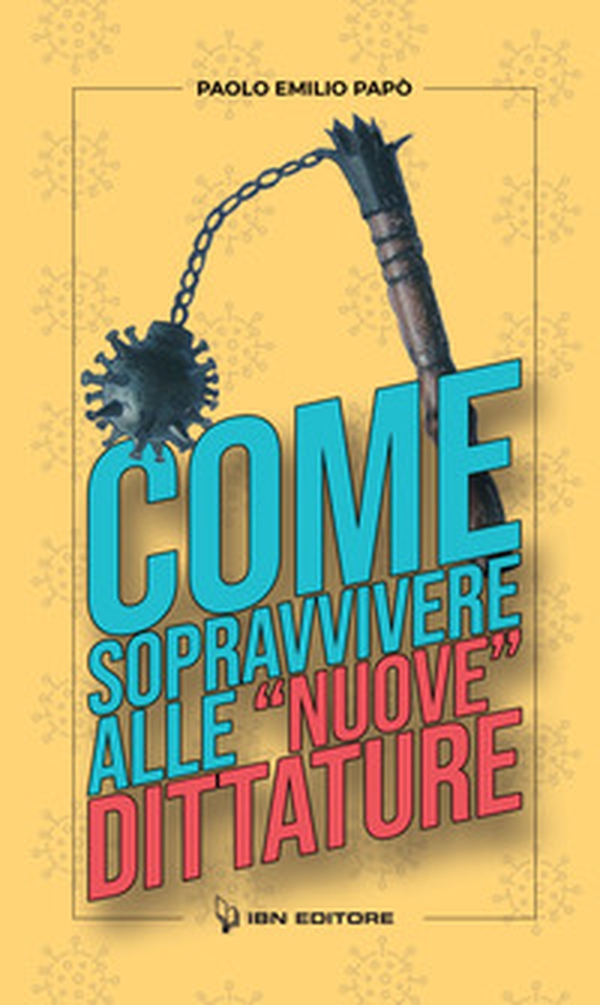 Come sopravvivere alle «nuove» dittature - Librerie.coop Come sopravvivere alle «nuove» dittature - Librerie.coop