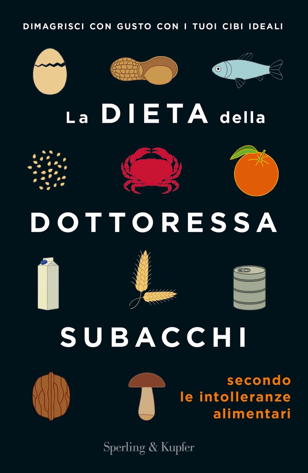 La dieta della dottoressa Subacchi secondo le intolleranze alimentari - Librerie.coop La dieta della dottoressa Subacchi secondo le intolleranze alimentari - Librerie.coop