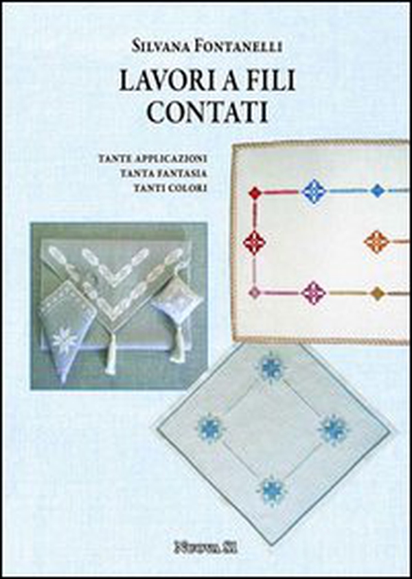 Lavori a fili contati. Tante applicazioni, tanta fantasia, tanti colori - Librerie.coop Lavori a fili contati. Tante applicazioni, tanta fantasia, tanti colori - Librerie.coop