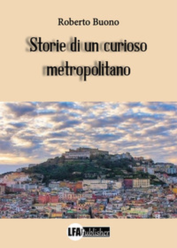 Storie di un curioso metropolitano - Librerie.coop Storie di un curioso metropolitano - Librerie.coop