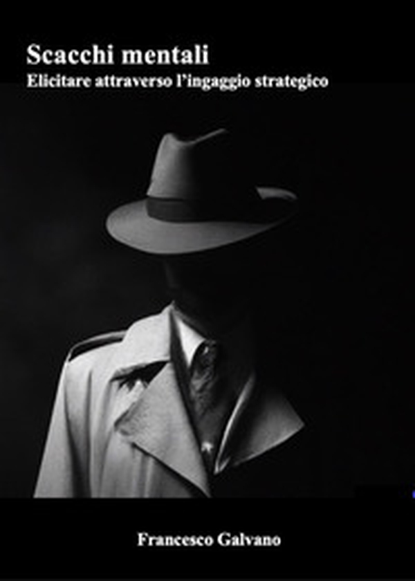 Scacchi mentali. Elicitare attraverso l'ingaggio strategico - Librerie.coop Scacchi mentali. Elicitare attraverso l'ingaggio strategico - Librerie.coop