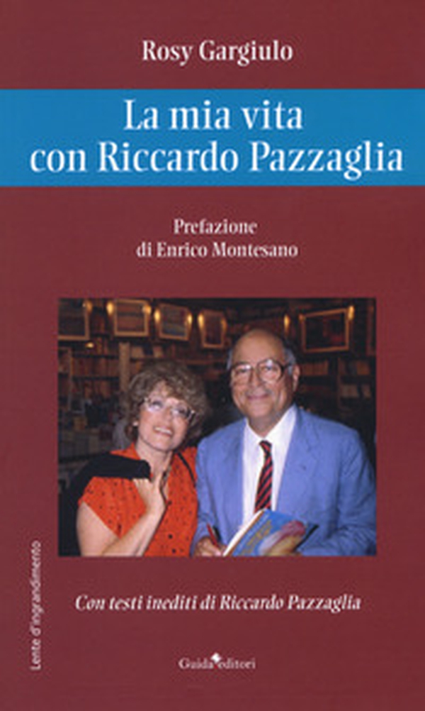 La mia vita con Riccardo Pazzaglia - Librerie.coop La mia vita con Riccardo Pazzaglia - Librerie.coop