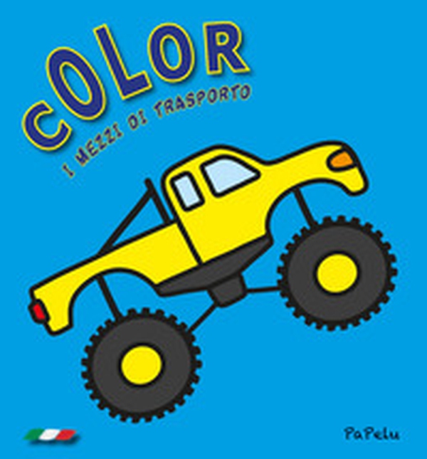 I mezzi di trasporto. Color - Librerie.coop I mezzi di trasporto. Color - Librerie.coop