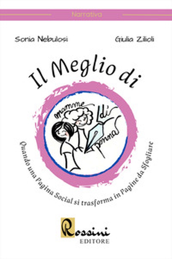 Il meglio di Mamme di Penna. Quando una pagina social si trasforma in pagine da sfogliare - Librerie.coop Il meglio di Mamme di Penna. Quando una pagina social si trasforma in pagine da sfogliare - Librerie.coop