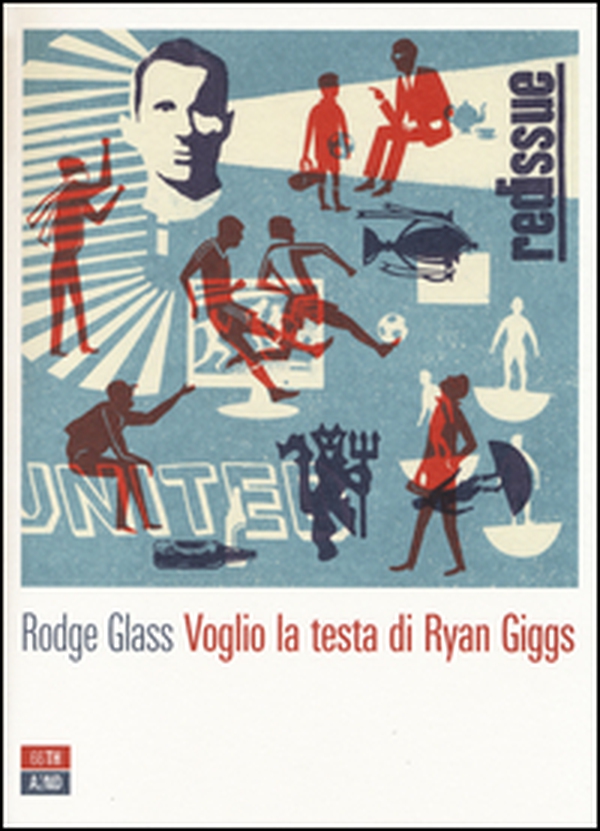 Voglio la testa di Ryan Giggs - Librerie.coop Voglio la testa di Ryan Giggs - Librerie.coop