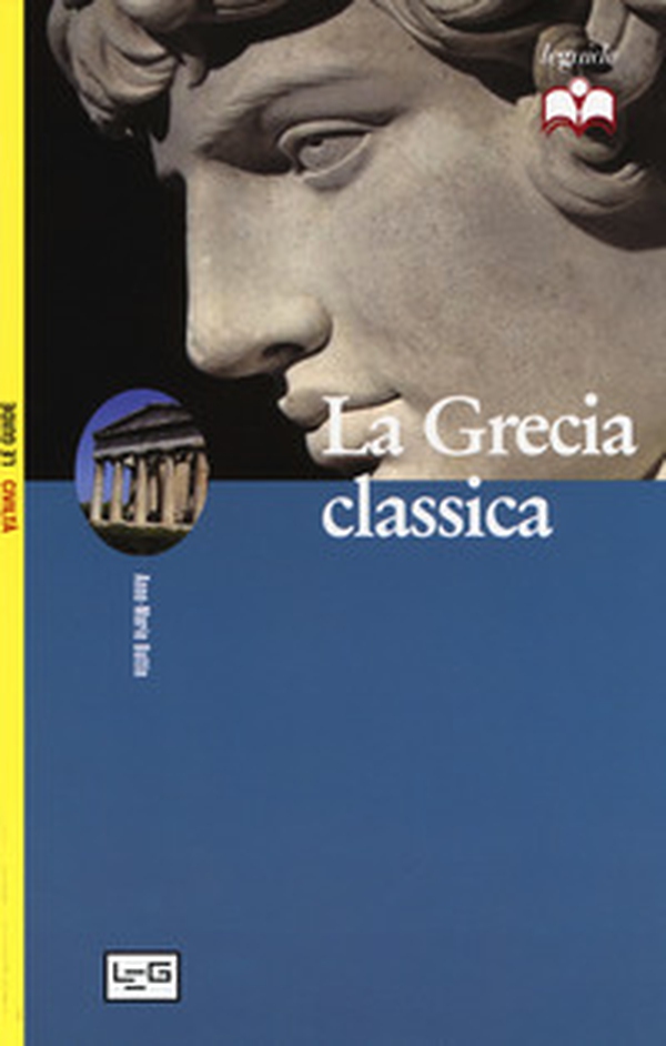 La Grecia classica - Librerie.coop La Grecia classica - Librerie.coop