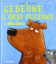 Gedeone l'orso puzzone e altre storie - Librerie.coop