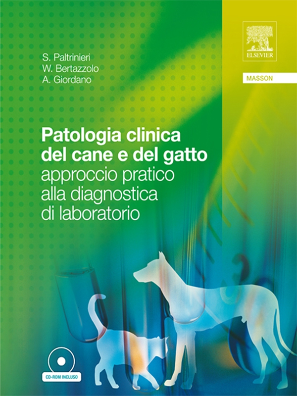 Patologia clinica del cane e del gatto - approccio pratico alla diagnostica di laboratorio - Librerie.coop Patologia clinica del cane e del gatto - approccio pratico alla diagnostica di laboratorio - Librerie.coop