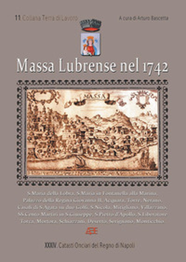 Massa Lubrense nel 1742. La provincia di Terra di Lavoro - Librerie.coop Massa Lubrense nel 1742. La provincia di Terra di Lavoro - Librerie.coop