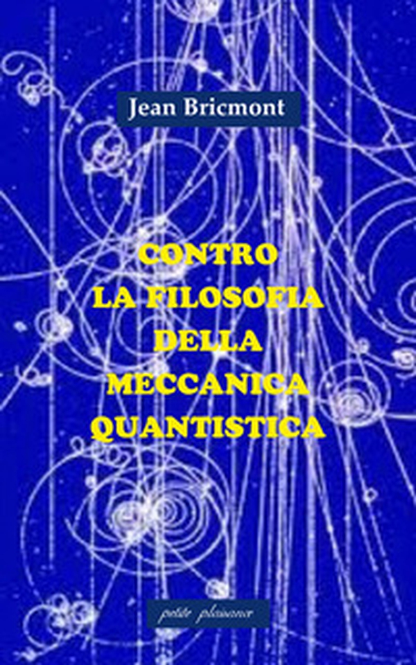 Contro la filosofia della meccanica quantistica - Librerie.coop Contro la filosofia della meccanica quantistica - Librerie.coop