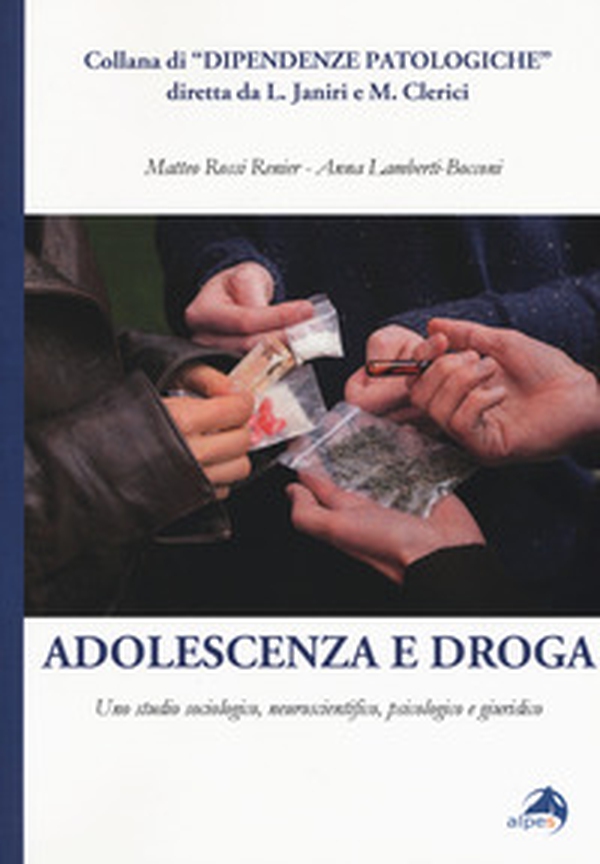 Adolescenza e droga. Uno studio sociologico, neuroscientifico, psicologico e giuridico - Librerie.coop Adolescenza e droga. Uno studio sociologico, neuroscientifico, psicologico e giuridico - Librerie.coop
