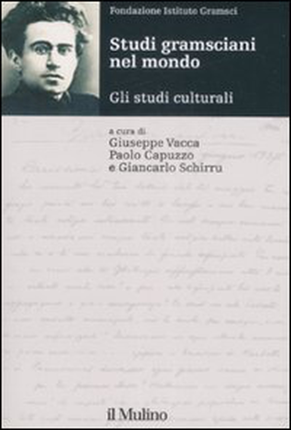 Studi gramsciani nel mondo. Gli studi culturali - Librerie.coop Studi gramsciani nel mondo. Gli studi culturali - Librerie.coop