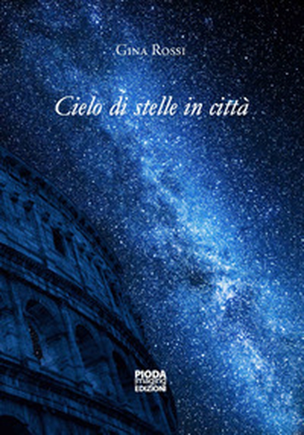 Cielo di stelle in città - Librerie.coop Cielo di stelle in città - Librerie.coop