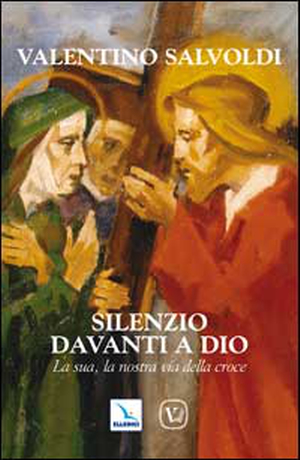 Silenzio davanti a Dio. La sua, la nostra via della croce - Librerie.coop Silenzio davanti a Dio. La sua, la nostra via della croce - Librerie.coop