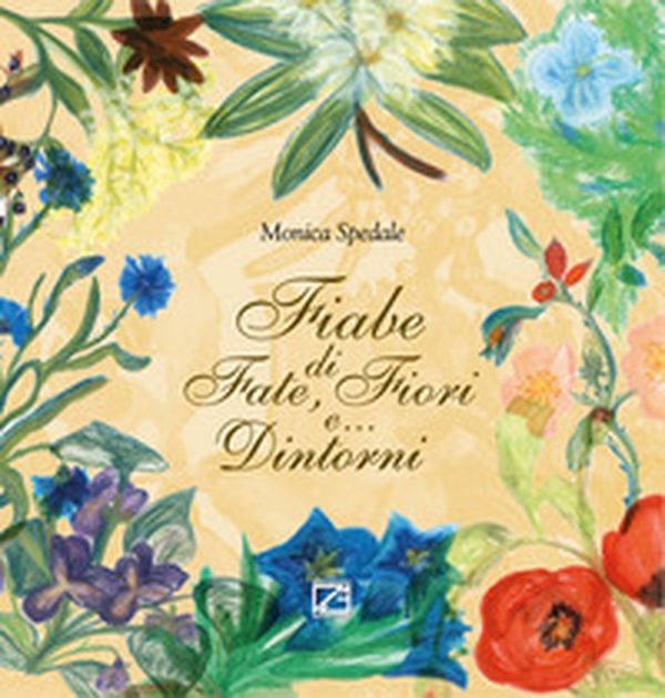 Fiabe di fate, fiori e... dintorni - Librerie.coop Fiabe di fate, fiori e... dintorni - Librerie.coop