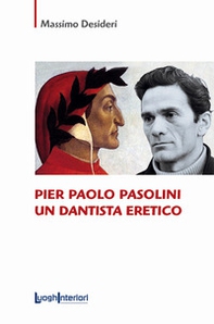 Pier Paolo Pasolini un dantista eretico - Librerie.coop