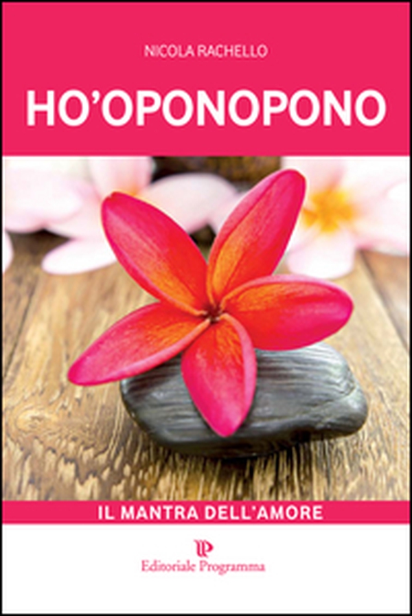 Ho-oponopono. Il mantra dell'amore - Librerie.coop Ho-oponopono. Il mantra dell'amore - Librerie.coop