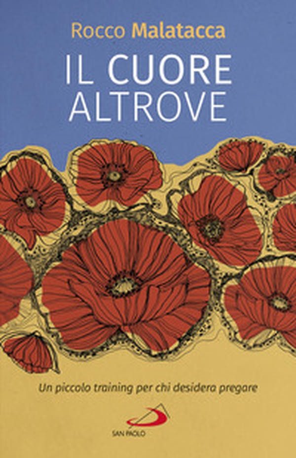 Il cuore altrove. Un piccolo training per chi desidera pregare - Librerie.coop Il cuore altrove. Un piccolo training per chi desidera pregare - Librerie.coop