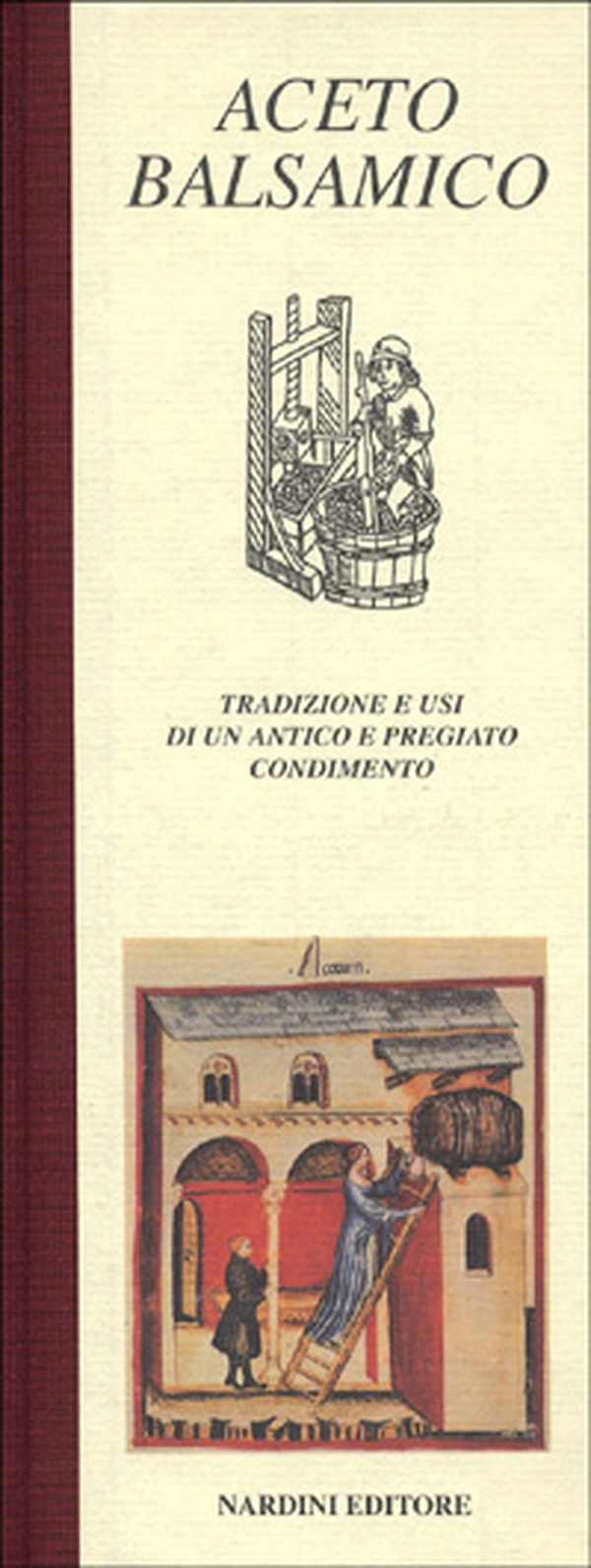 Aceto balsamico. Tradizione e usi di un antico e pregiato condimento - Librerie.coop Aceto balsamico. Tradizione e usi di un antico e pregiato condimento - Librerie.coop