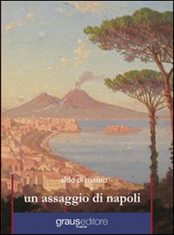Un assaggio di Napoli - Librerie.coop Un assaggio di Napoli - Librerie.coop