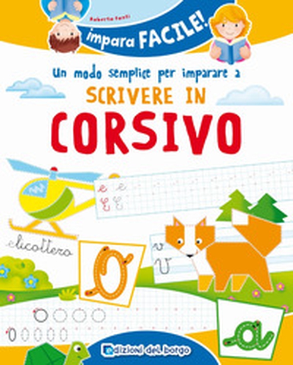 Un modo semplice per imparare a scrivere in corsivo - Librerie.coop Un modo semplice per imparare a scrivere in corsivo - Librerie.coop