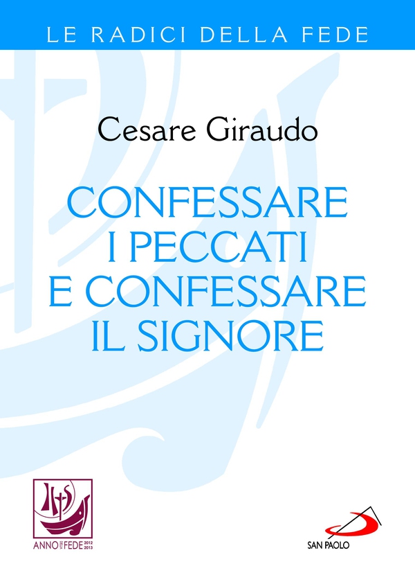Confessare i peccati e confessare il Signore - Librerie.coop Confessare i peccati e confessare il Signore - Librerie.coop