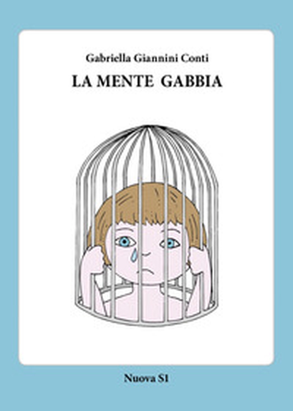 La mente gabbia - Librerie.coop La mente gabbia - Librerie.coop