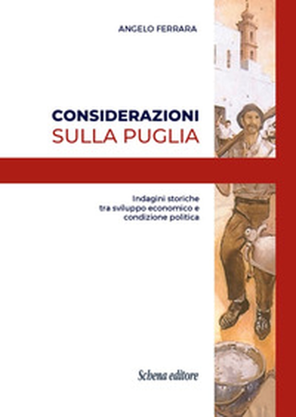 Considerazioni sulla Puglia. Indagini storiche tra sviluppo economico e condizione politica - Librerie.coop Considerazioni sulla Puglia. Indagini storiche tra sviluppo economico e condizione politica - Librerie.coop