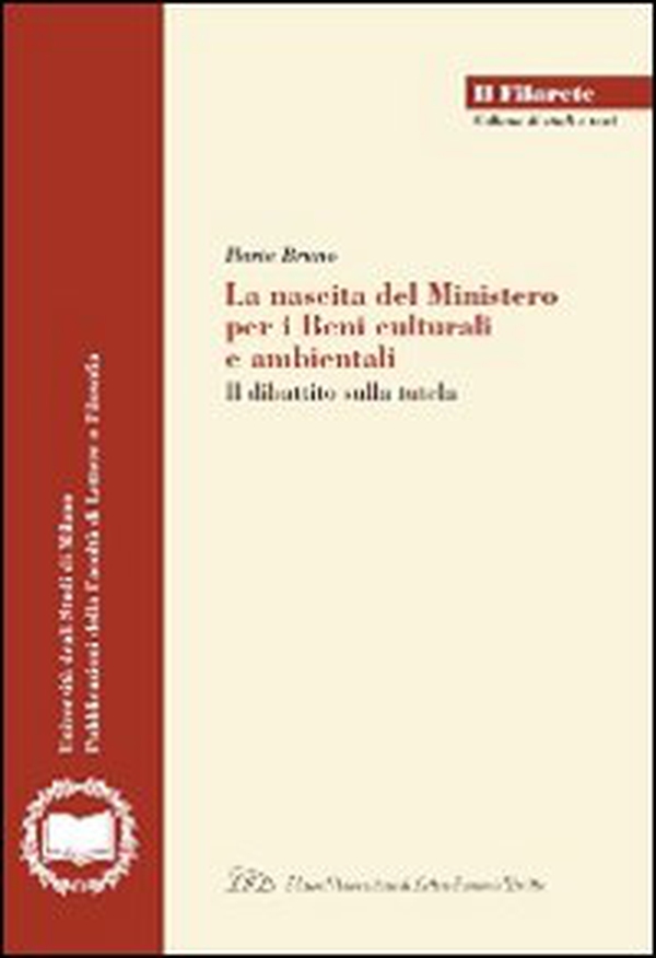La nascita del ministero per i beni culturali e ambientali. Il dibattito sulla tutela - Librerie.coop La nascita del ministero per i beni culturali e ambientali. Il dibattito sulla tutela - Librerie.coop