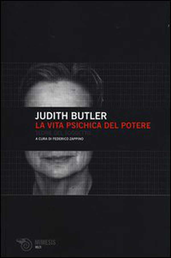 La vita psichica del potere. Teorie del soggetto - Librerie.coop La vita psichica del potere. Teorie del soggetto - Librerie.coop